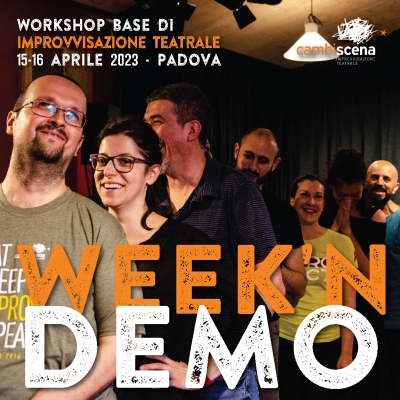 Workshop base &quot;WEEK&#039;N DEMO&quot; 15 e 16 aprile 2023 - Padova
